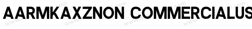 AaRMKAXZNon CommercialUse字体转换